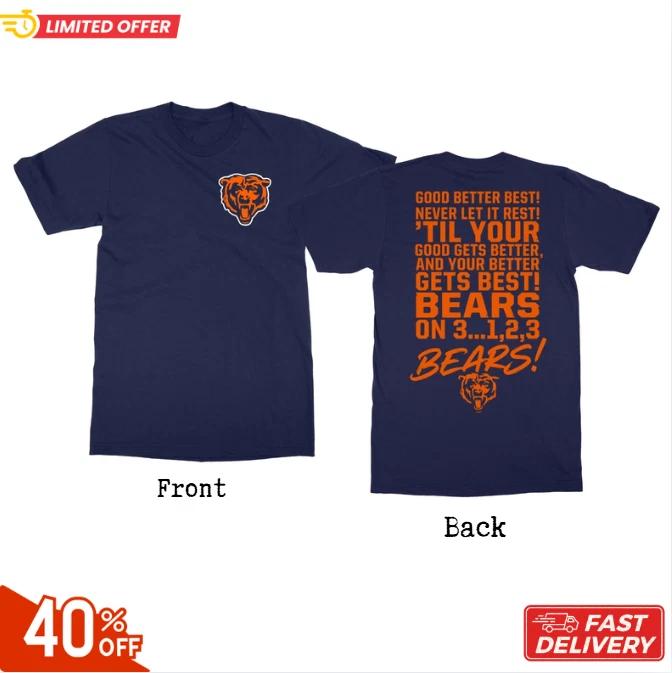 Chicago Good Better Best Tribute - Bear-Inspired Fans Unisex T- Shirt reprint hot S