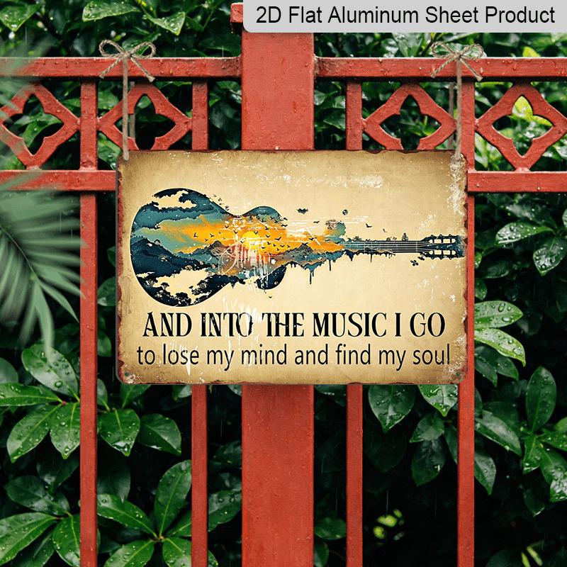 2D Flach, 1 Stück Vintage Gitarre Aluminium Wanddekoration - Stabiles Musikzitat Schild "Und in die Musik gehe ich... Verliere meinen Verstand Finde meine Seele" - Große Größe