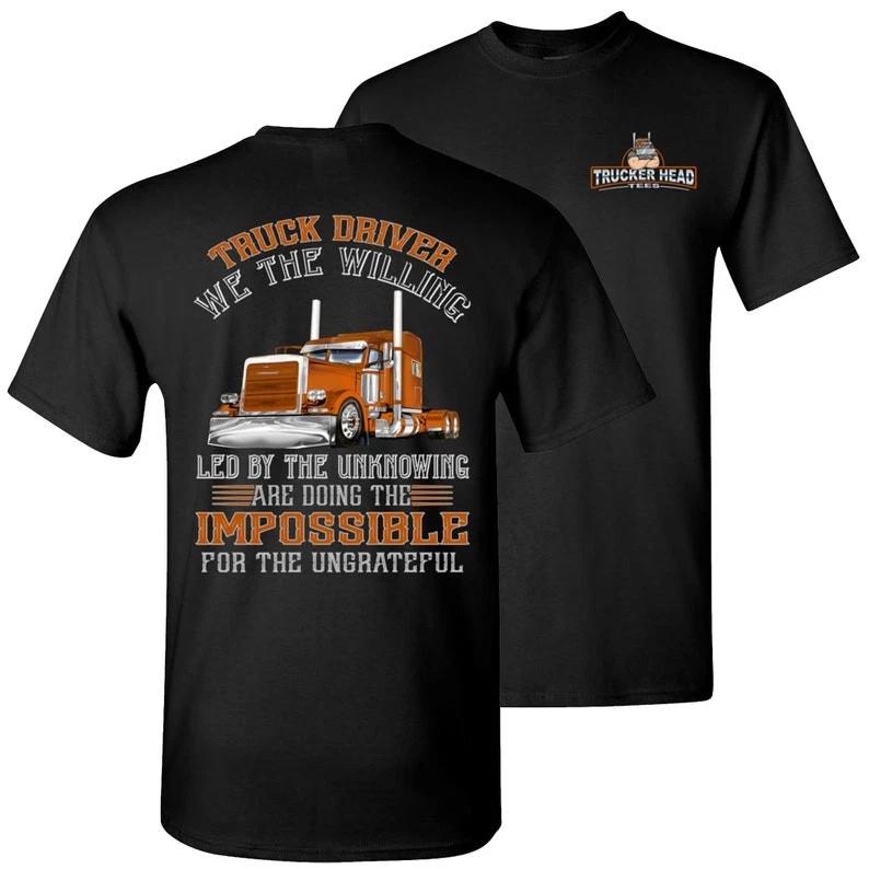 Funny Trucker T-Shirt: We The Willing, Truck Driver Gift XXXXL