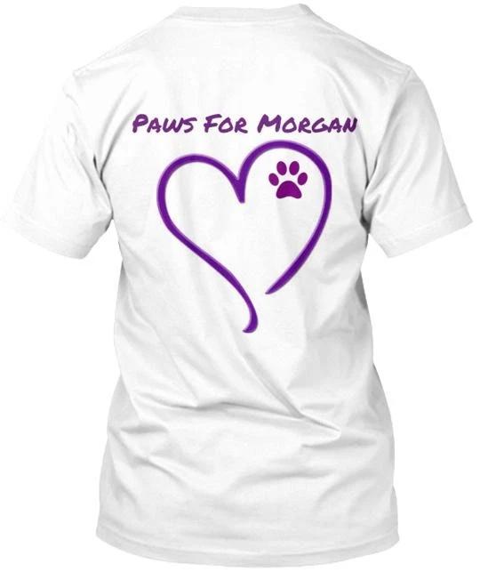 

Paws For Morgan TTshirt Made in the USA Size S to 5XL M