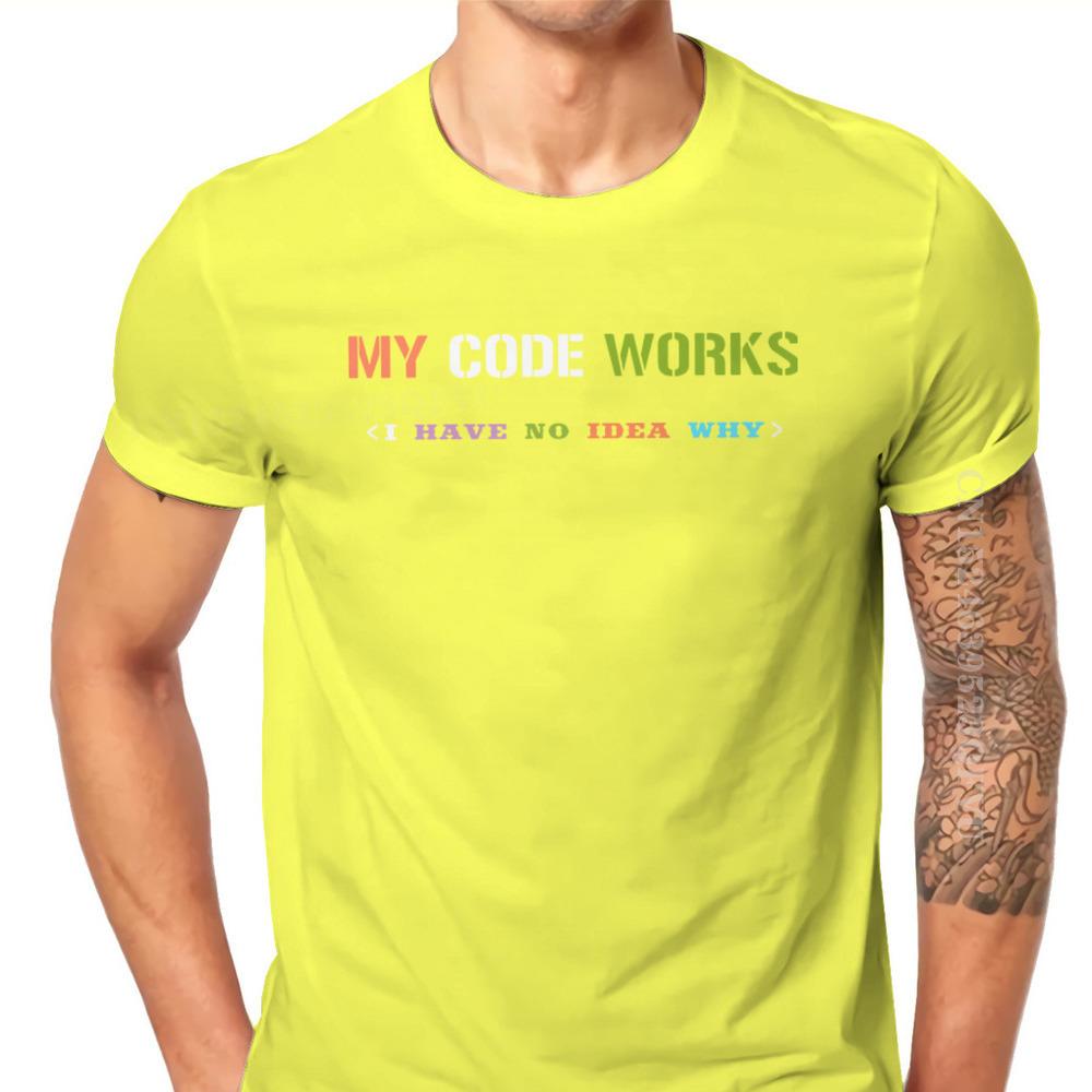 Software Developer IT Programmer Geek Tshirts For Men My Code Works I Have No Idea Why Men T Shirts Gifts OutdoorWear Big Size