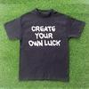 Create Your Own Luck T-shirt