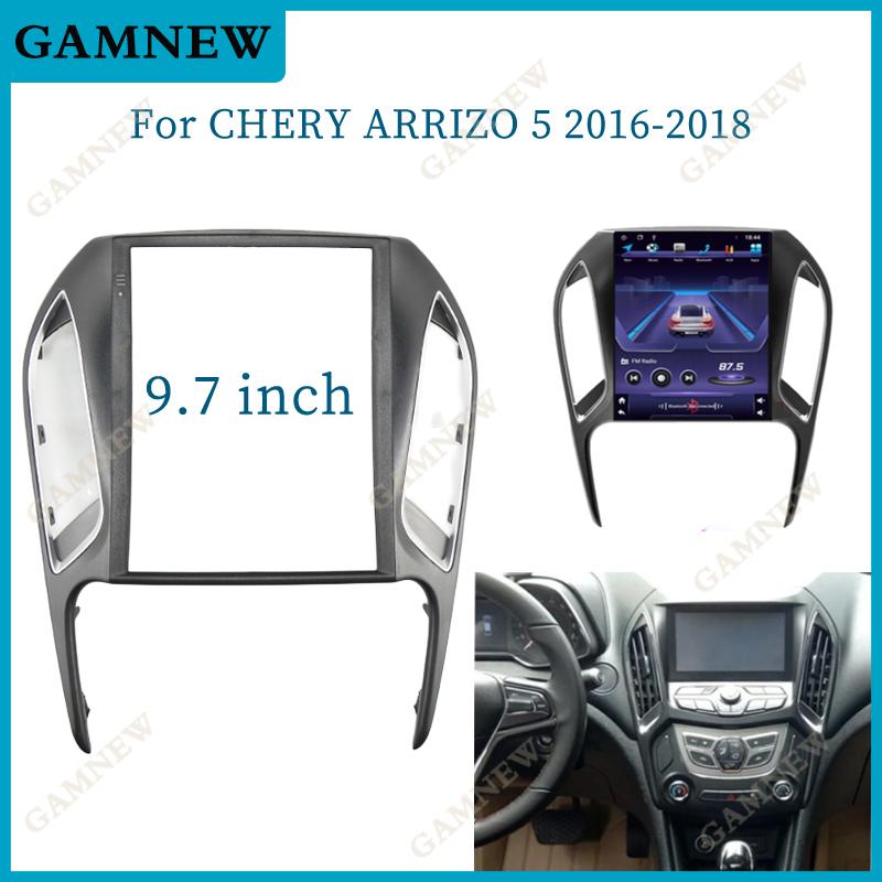 9.7 Inch 2 Din Car Radio Fascias For CHERY ARRIZO 5 2016-2018 Tesla Style Multimedia Frame Video Player Navigation Panel Trim