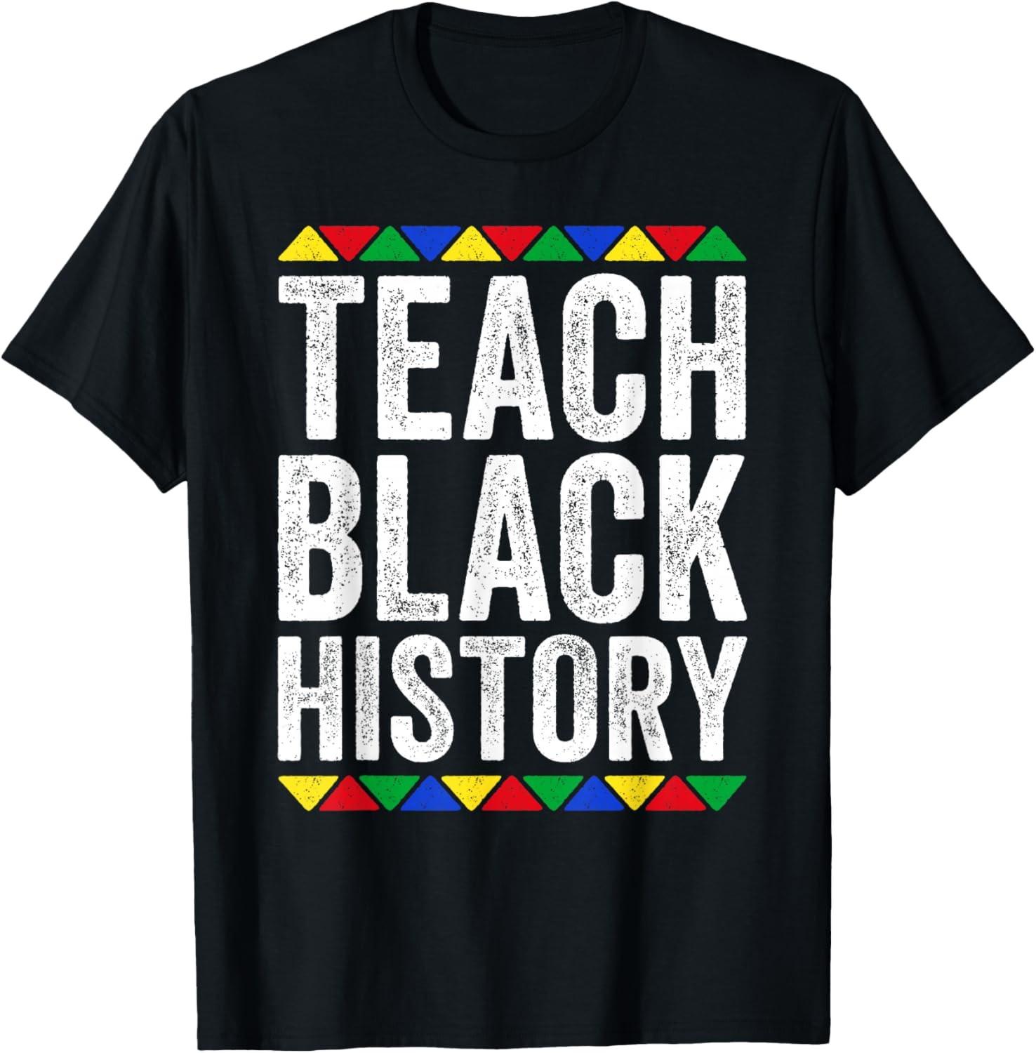 Teach Black History Shirt Men Women Kids Black History Month T-Shirt S