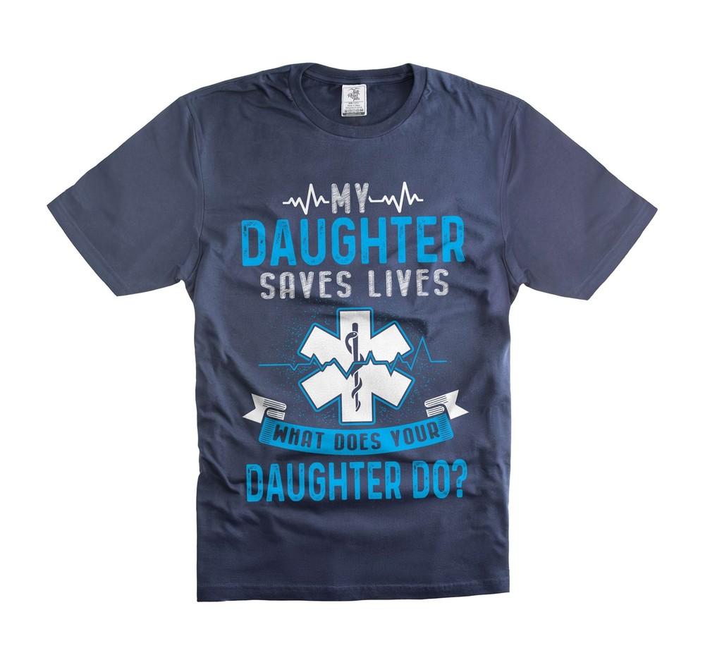 Paramedic Shirts My Daughter Saves Lives Great Gift for Mom Dad unisex tee Unisex T-Shirt M