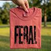 Feral Shirt, Lustiges sarkastisches Damen-Shirt, Vintage distressed Grafik-T-Shirt, Geschenk für wilde Mädchen, Comfort Colors Tee, Trendiges Humor-Shirt