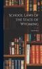 School Laws of the State of Wyoming Kitabı