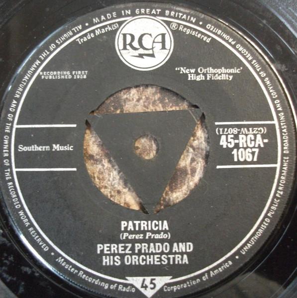 7inch Record PEREZ PRADO & HIS ORCHESTRA - Patricia / Why Wait 45RCA1067 RCA 1958 UK Jazz Used