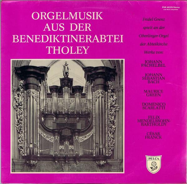 

LP Record FRIDEL GRENZ Orgelmusik Aus Der Benediktinerabte PSR40578 Pelca Germany Classical Used