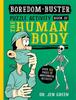 The Boredom Buster: A Puzzle Activity Book of the Human Body Book