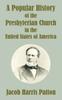Buch A Popular History of the Presbyterian Church In the United States of America