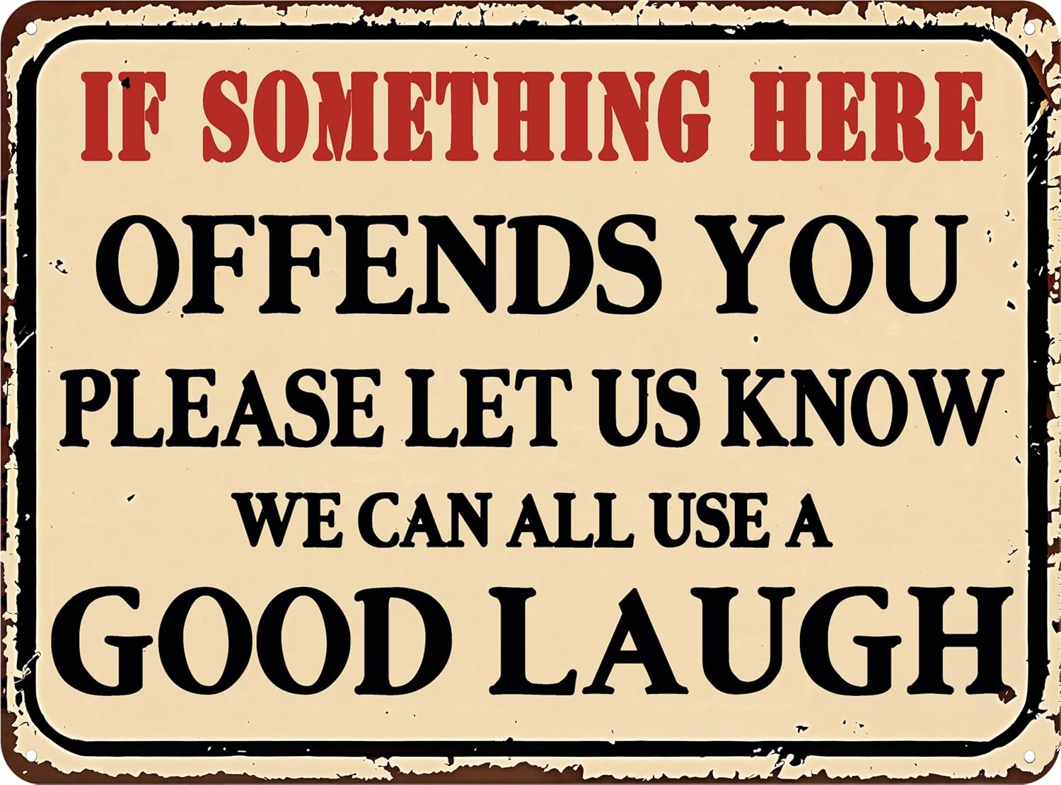 Tommery Funny Metal Tin Signs Vintage Man Cave Street Sign For Garage your garage IF SOMETHING HERE OFFENDS YOUGOOD LAUGH Wa 20x30cm（7.8x11.8inch）