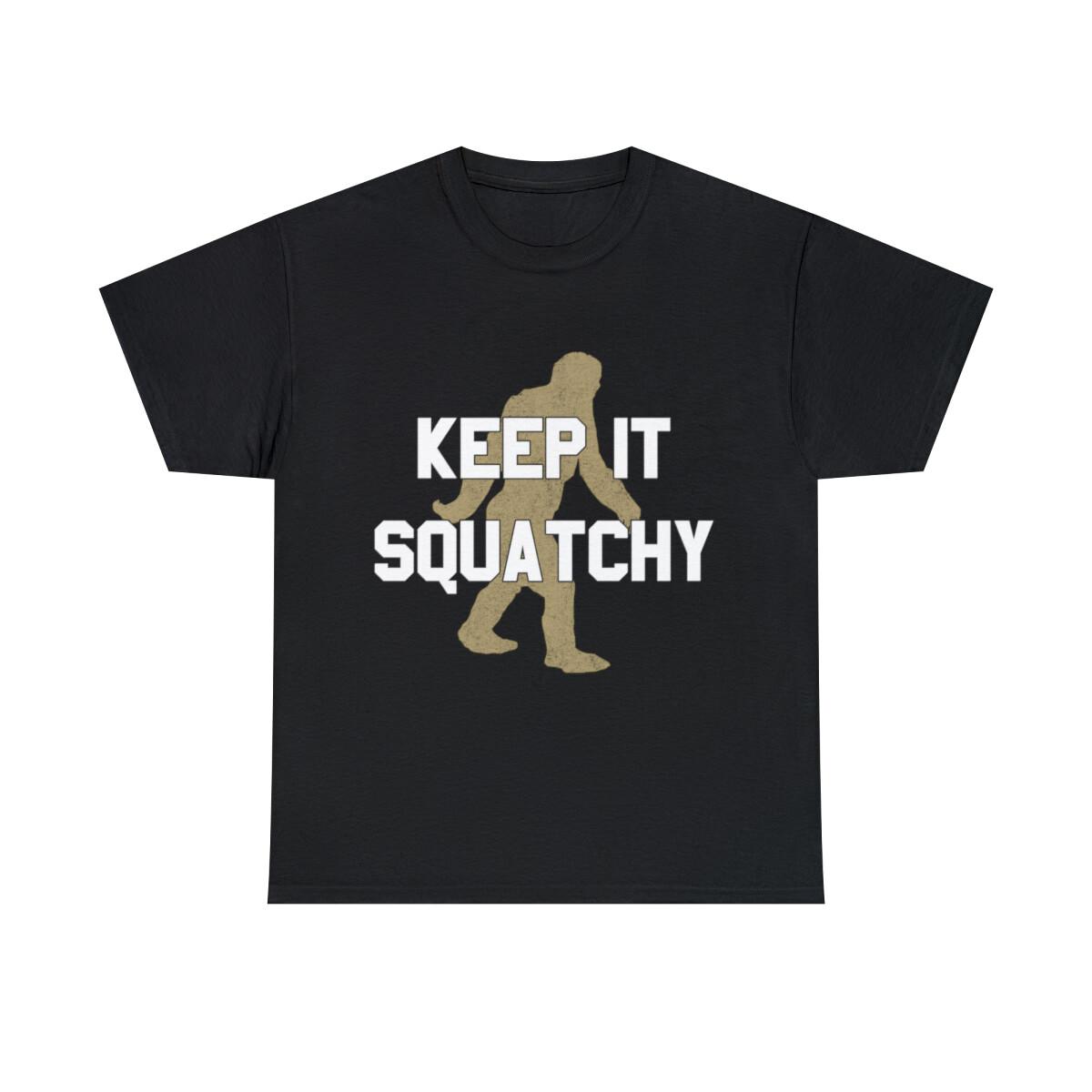 Keep It Squatchy Graphic Tee Shirt, S-5XL XXXL