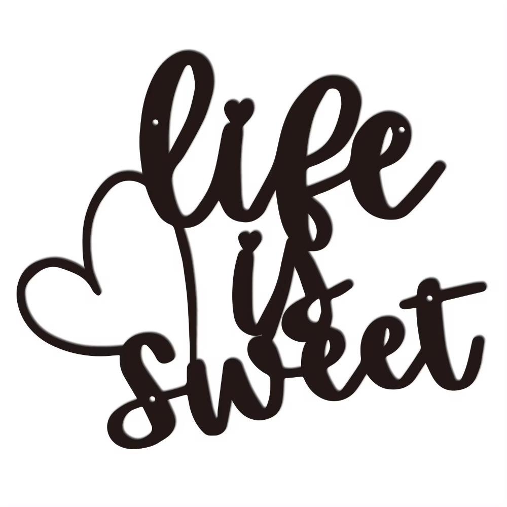 1pc "Life Is Sweet" Metal Wall Art Charming Wall Decor for Living Room, Bedroom, Office, & Dining Room Stylish Lobby Decoration