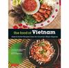 The The Food of Vietnam : Easy-to-Follow Recipes from the Country's Major Regions [Vietnamese Cookbook with Over 80 Recipes] Book