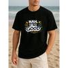 European Size "NAH, I'M GOOD" Slogan - Casual and Quirky Polyester T-shirts Suitable for All Seasons, Casual Short-sleeved T-shirts