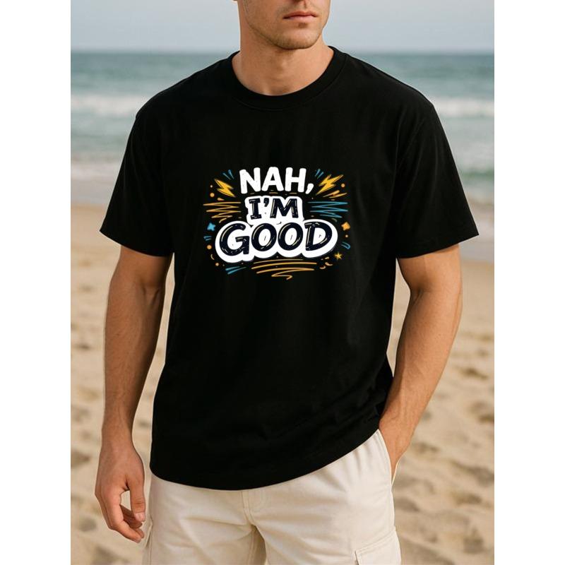 European Size "NAH, I'M GOOD" Slogan - Casual and Quirky Polyester T-shirts Suitable for All Seasons, Casual Short-sleeved T-shirts