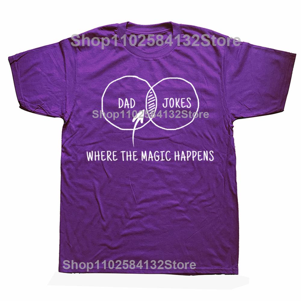 Dad Jokes Wo Die Magie Passiert Humor Grafik T-Shirts Herren Damen Mode Lässiges T-Shirt 100% Baumwolle Locker Übergröße T-Shirt