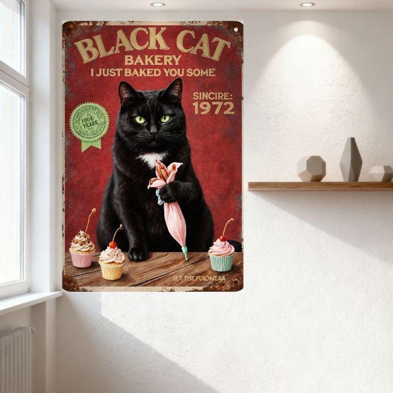 Vintage Black Cat Bakery Metal Sign Rusty Red Background I Just Baked You Some Sincere 1972 100 Years Fresh Baking Whimsical Wal
