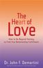 Bok The Heart of Love : How To Go Beyond Fantasy To Find True Relationship Fulfillment