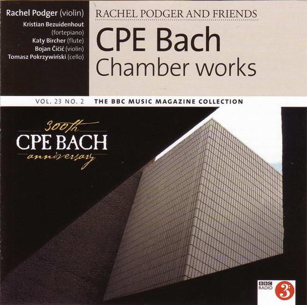 

CD RACHEL PODGER KRISTIAN BEZUIDENHOU CPE Bach Chamber Works BBCMM377 BBC MUSIC 2014 UK Classical Used