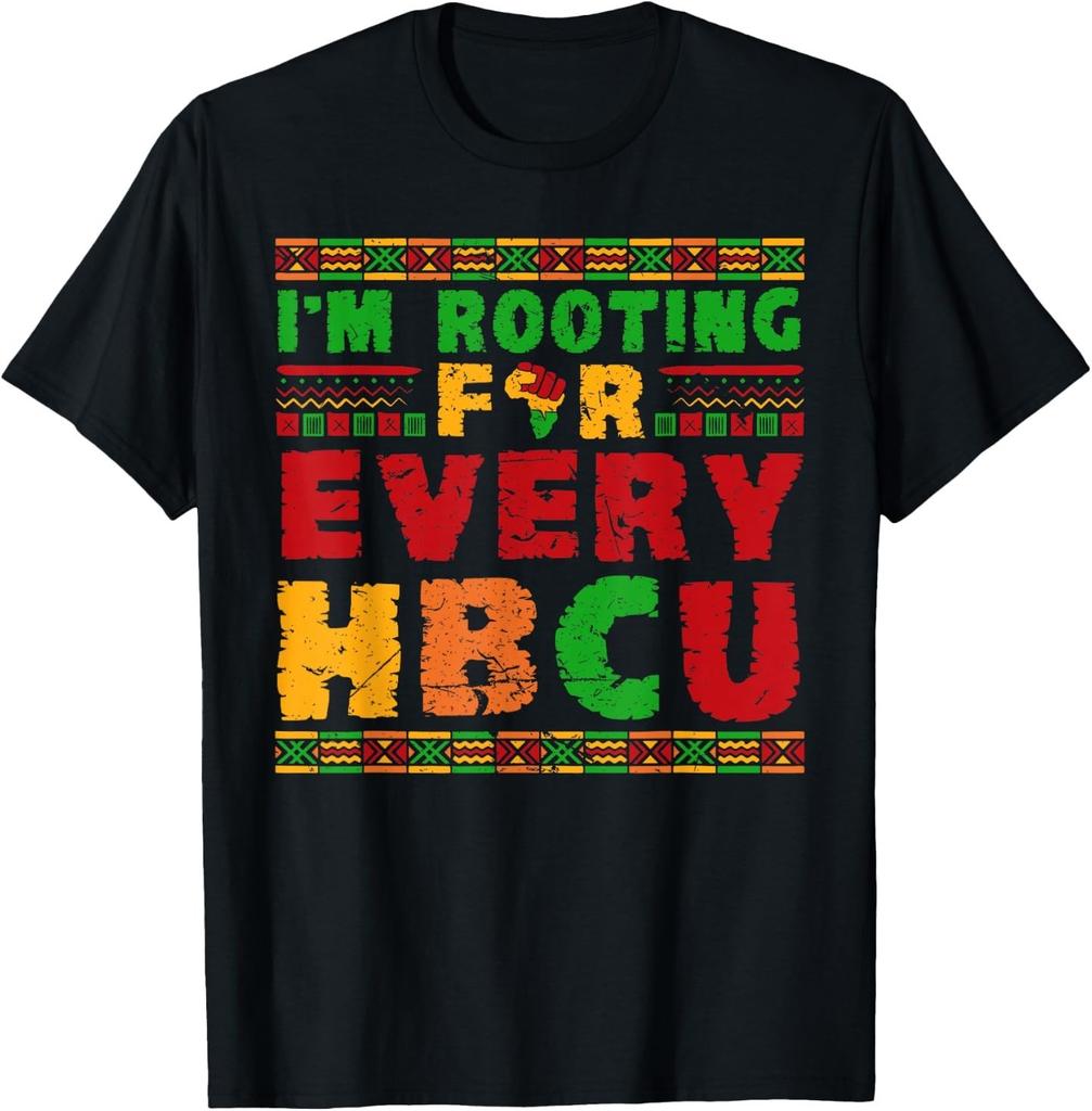 I'm Rooting for HBCU Historically Black College Universities T-Shirt