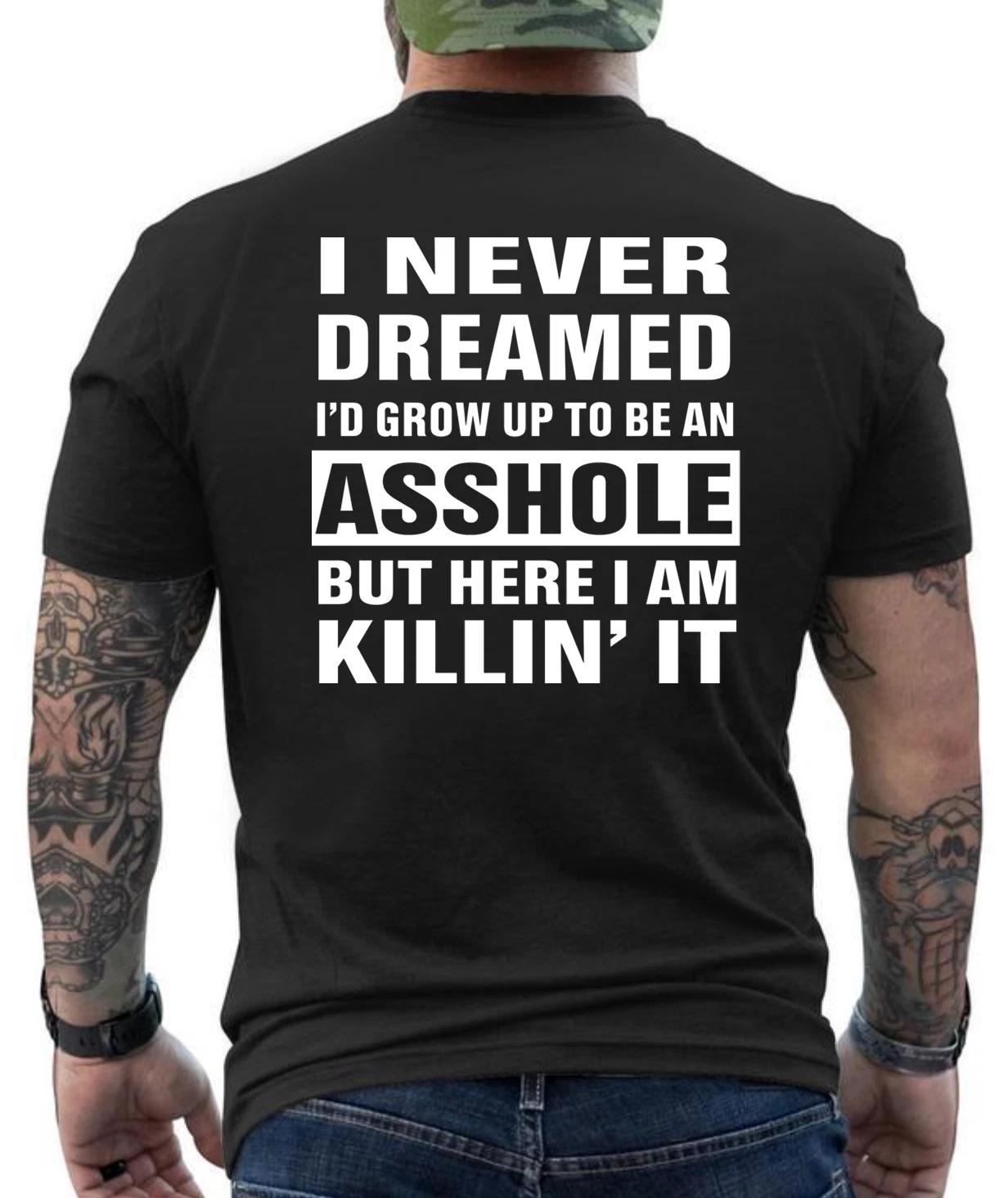 I Never Dreamed To Become A ....Funny Hilarious Graphic Design T- Shirt XXXL