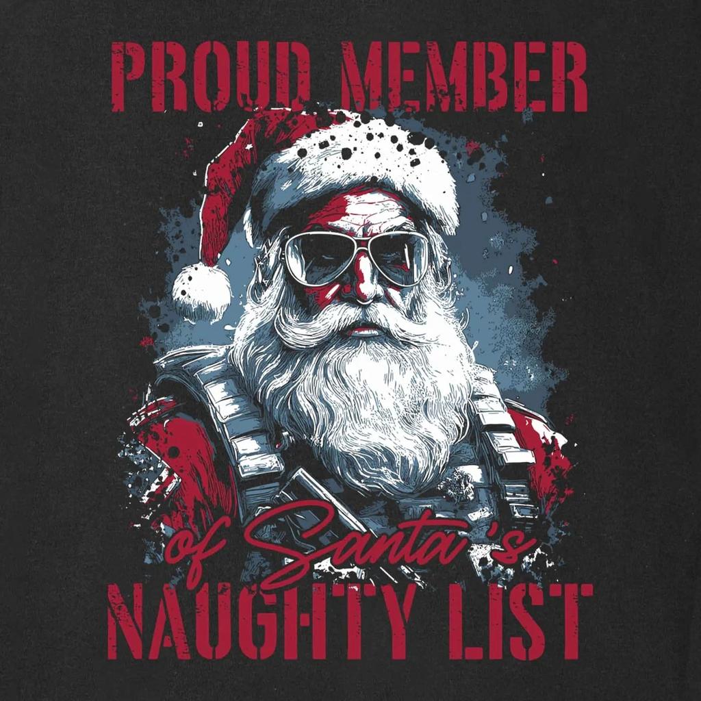 Proud Member of Santas Naughty List TShirt 100 Cotton ONeck Short Sleeve Summer Casual Unisexs Tshirt Size S3XL