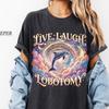 Live Laugh Lobotomy Comfort Colors Vintage Unisex Tričko, Vtipné Delfíní Meme Tričko, Hloupé Retro, Podivné Grafické Tričko