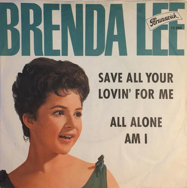 

7inch Record BRENDA LEE Save All Your Lovin For Me All A 12254 Brunswick 1962 US Rock Used