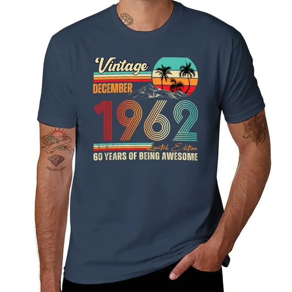 Vintage December 1962 Limited Edition 60 Years Of Being Awesome Since Gift T-Shirt Customs Mens White T Shirts