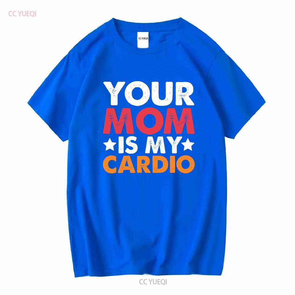 La Tua Mamma È Il Mio Cardio Maglietta 100% Cotone Premium Divertente Vintage Lavato Casual Alla Moda Uomo Morbido Versatile Top Per L'Uso Quotidiano