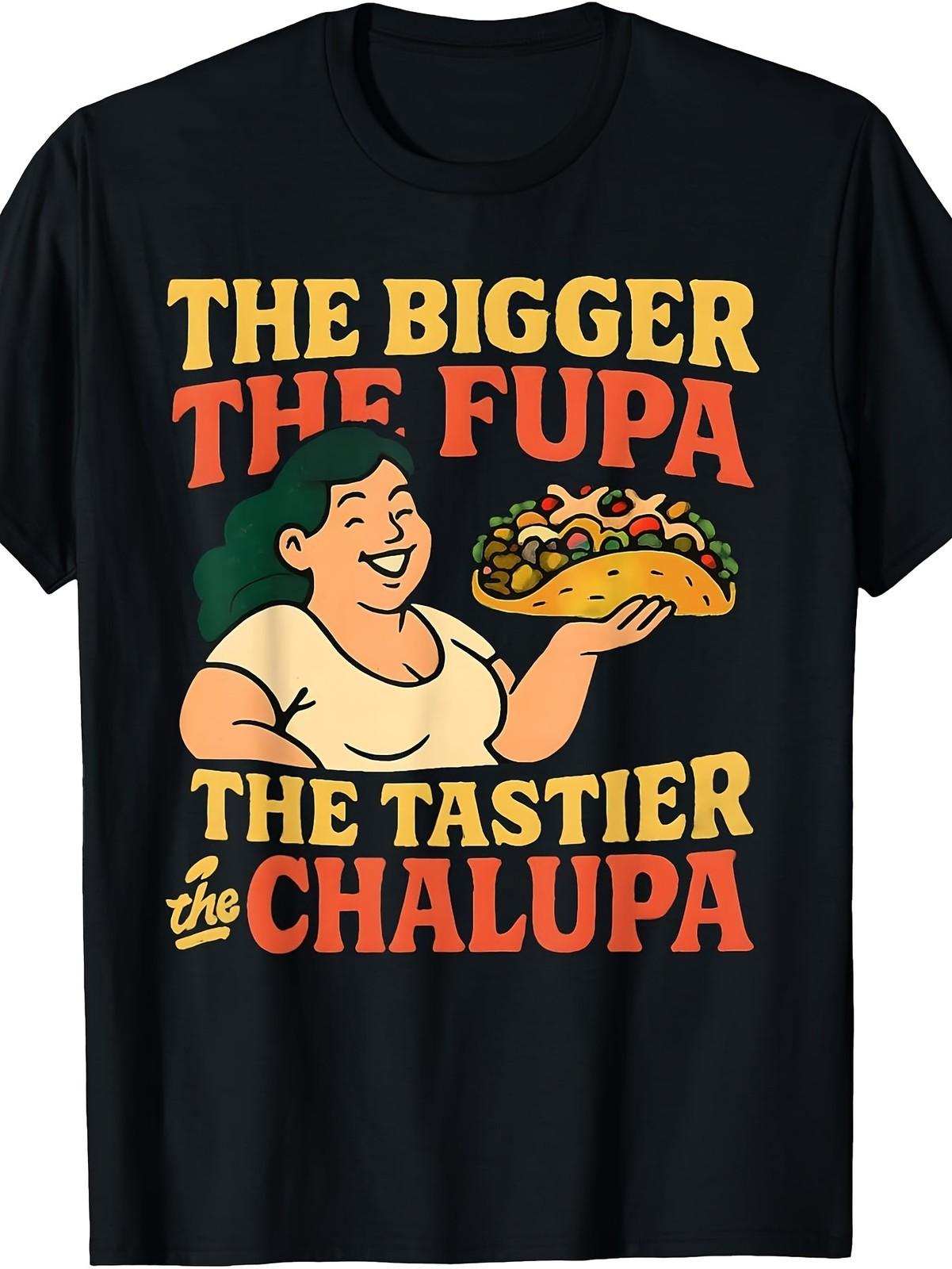 Men S Funny Pun T-Shirt - Bigger The FUPA Tastier The Chalupa - Shirt with Red S разноцветный