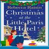 Christmas At the Little Paris Hotel by Rebecca Raisin Paperback Book 9781835335109