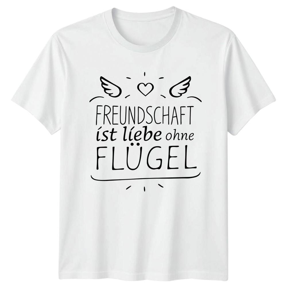 Freundschaft Ist Liebe Ohne Flgel TShirt GerUnisex Sayings Friendship Gift S