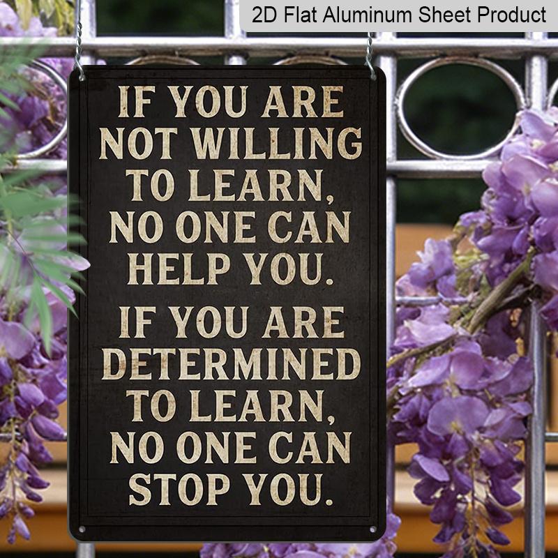 2D Flat, 1pc "If You Are Determined To Learn No One Can Stop You" Aluminium Sign - 8"x12" Vintage Motivational Decor, Perfect for Office & Classroom