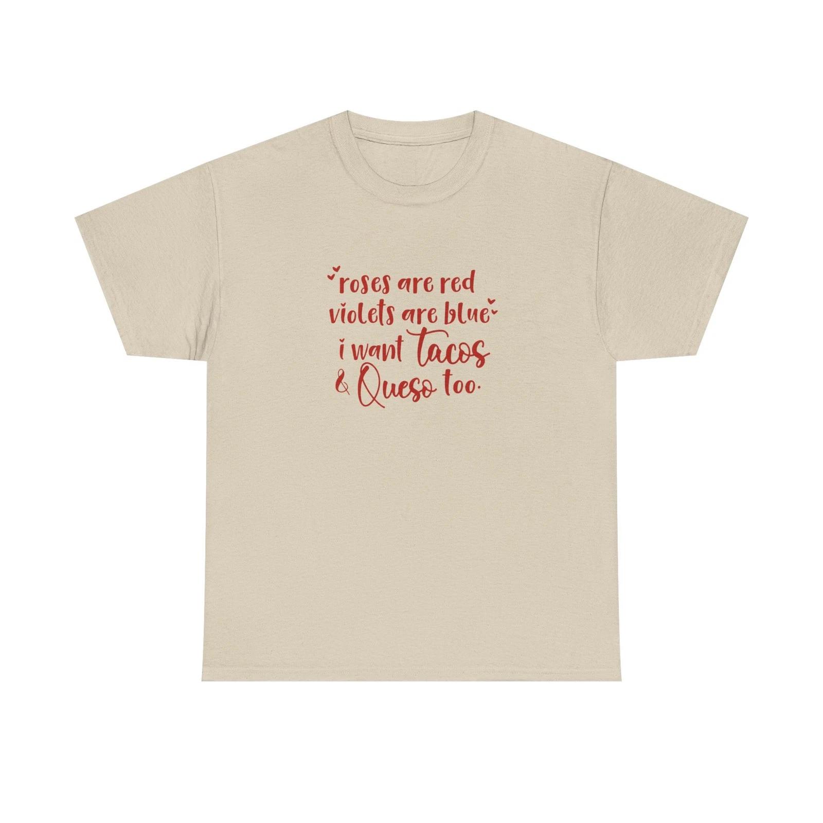 roses are red tacos & queso tee | funny food pun shirt XL