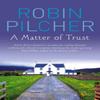 A Matter Of Trust by Robin Pilcher Paperback Book 9780751538588