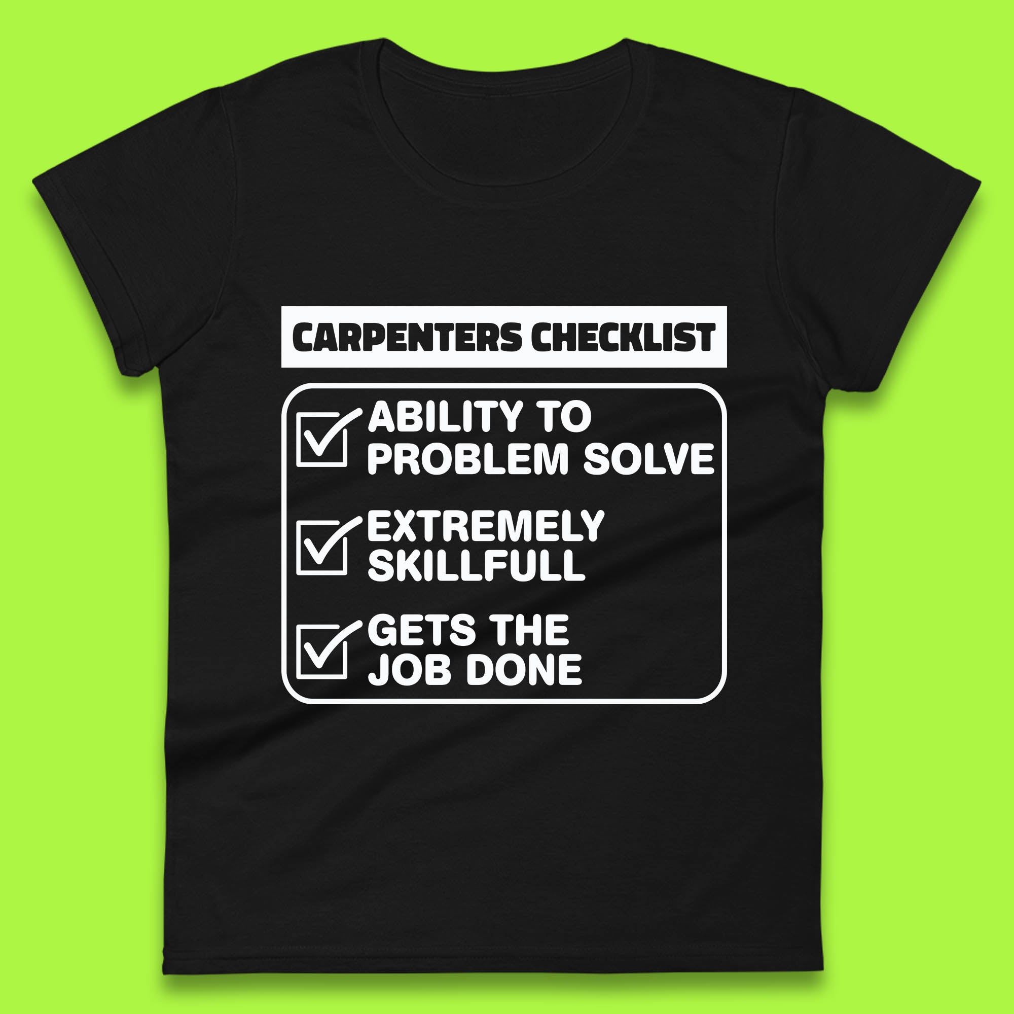 

Carpenters Checklist Funny Woodworking Carpenter Hardworking Carpentry Woodworker Womens Tee T Shirt Mens Tops Unisex Top L