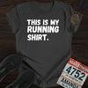 My Running Shirt T-Shirt | Funny Running Tee | Marathon Runner Gift
