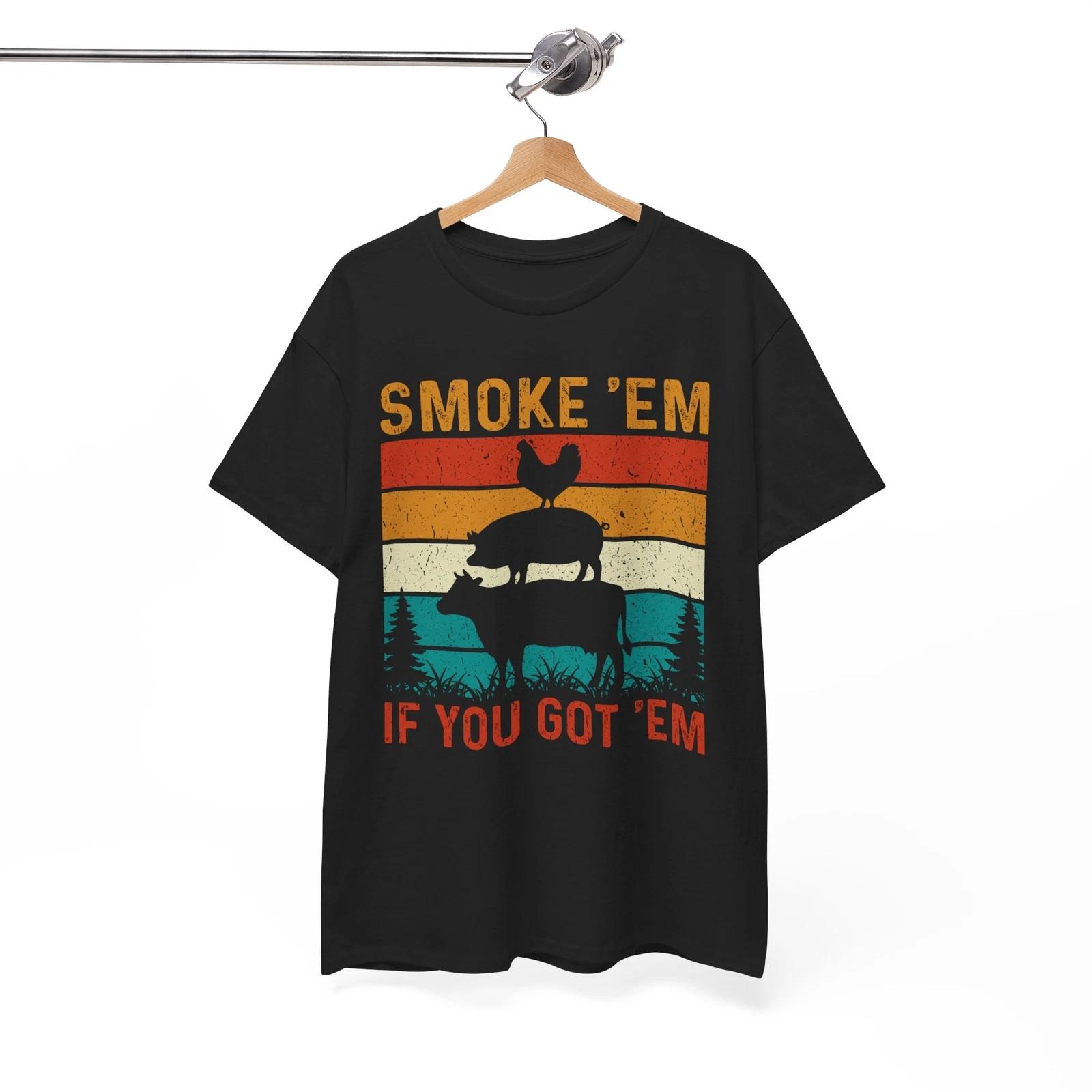 

Laid-Back & Relaxed T-Shirt | Smoke em if you got em Shirt XL