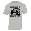 Don't Grow Up Just Buy Bigger Toys Men T-shirt Funny 4X4 Off Road Mudding Men's Cotton O Neck TShirt