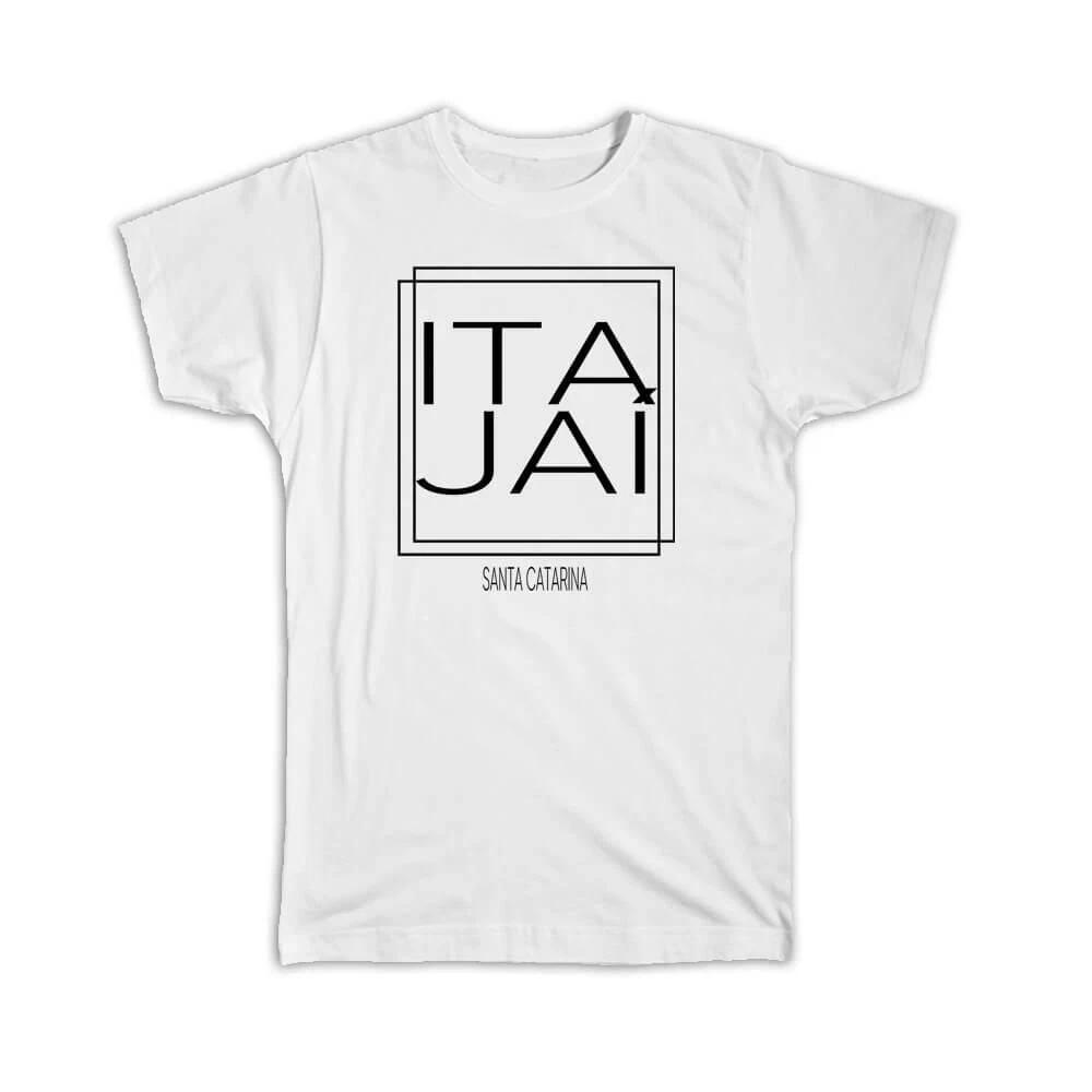 

Gift T-Shirt : ITAJAI Santa Catarina Square Modern Minimalist Font 2XL