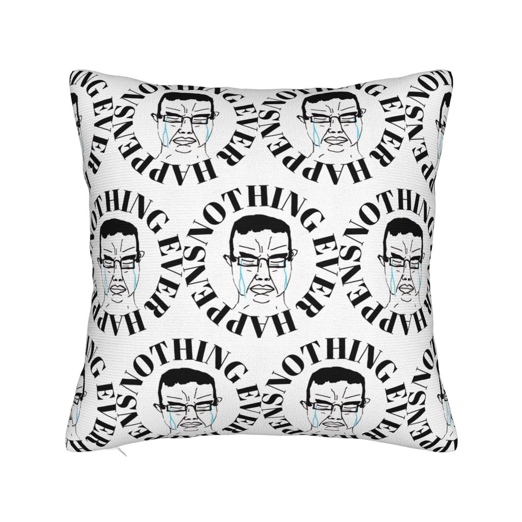 Nothing Ever Happens Funny Chudjak Meme Pillowcase Polyester Cushion Cover Decor  Throw Pillow Case Cover Home Square 18'