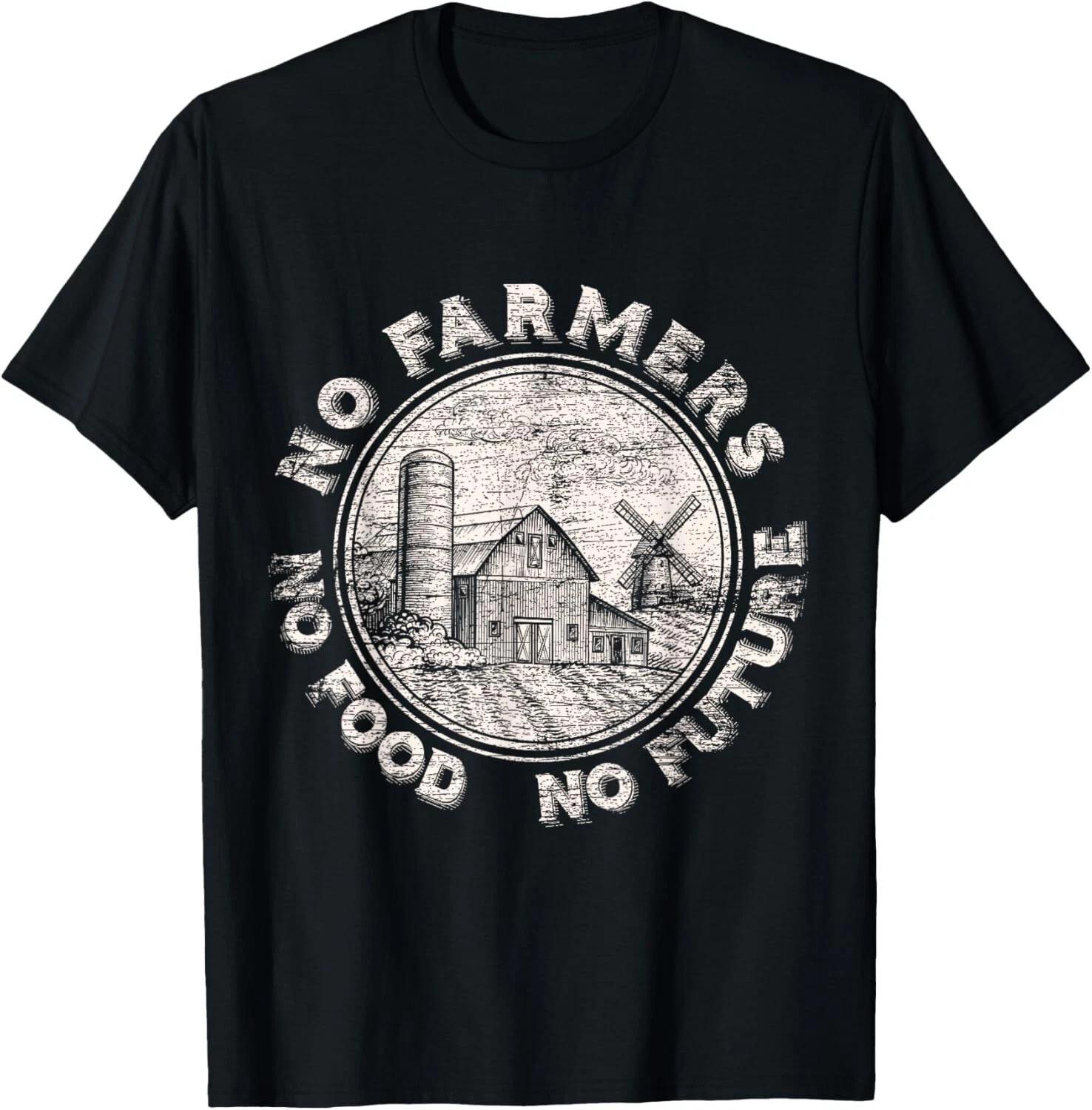 No Farmers No Food No Future Tee Gift Unisex T-Shirt M