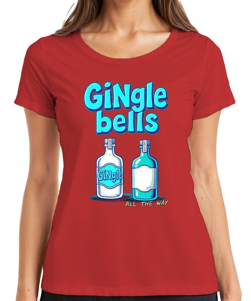 Gingle Bells Christmas Gin Gift Gin Lovers All The Way Ladies TShirt
