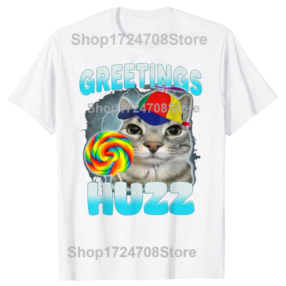 Funny Greetings Huzz Cat Lover Graphic T-shirts Men Women's Fashion Casual Tshirt 100% Cotton Loose Oversized T Shirt