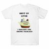 Drink I Liver Funny Bought The Cotton Unisexs Cruise Shut Package Up Tee Tshirt