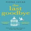 The Last Goodbye by Fiona Lucas Paperback Book 9780008371913