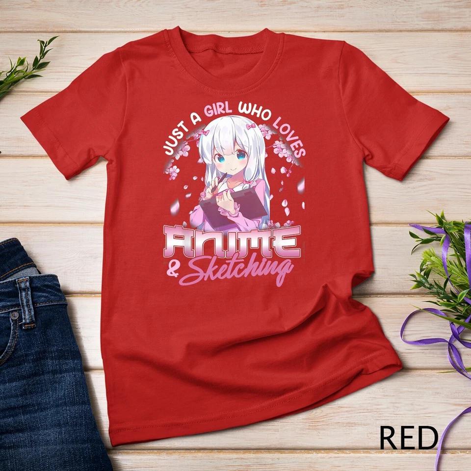 Just A Girl Who Loves Anime and Sketching Drawing Otaku Gift Unisex T-shirt 7 XL